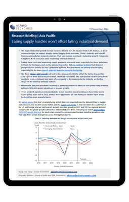 Asia Pacific: Easing supply hurdles won’t offset falling industrial demand